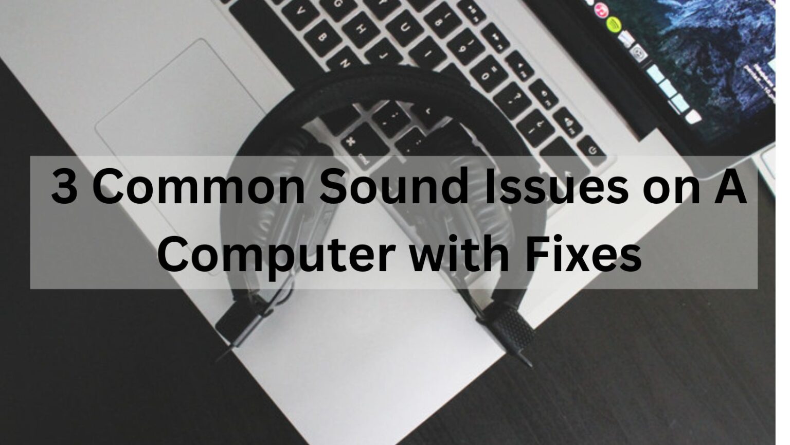 Common Sound Issues on A Computer
